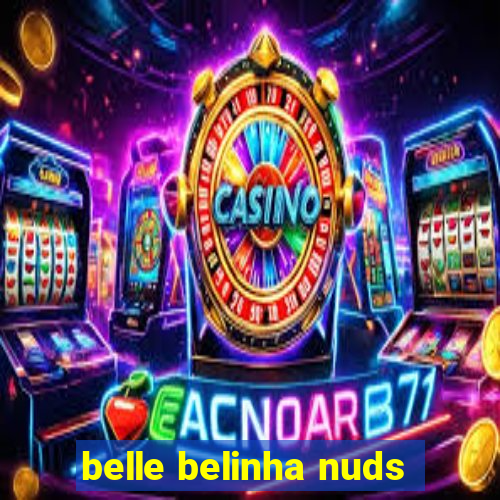 belle belinha nuds